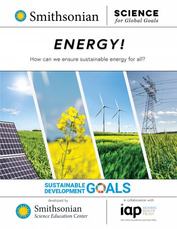 cover of Smihsonian Science for Global Goals Energy guide with solar panels, plants, wind turbines, and power lines.